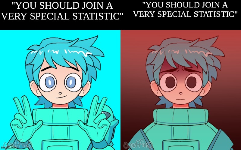 if yknow, yknow | "YOU SHOULD JOIN A VERY SPECIAL STATISTIC"; "YOU SHOULD JOIN A VERY SPECIAL STATISTIC" | image tagged in poke becoming uncanny | made w/ Imgflip meme maker