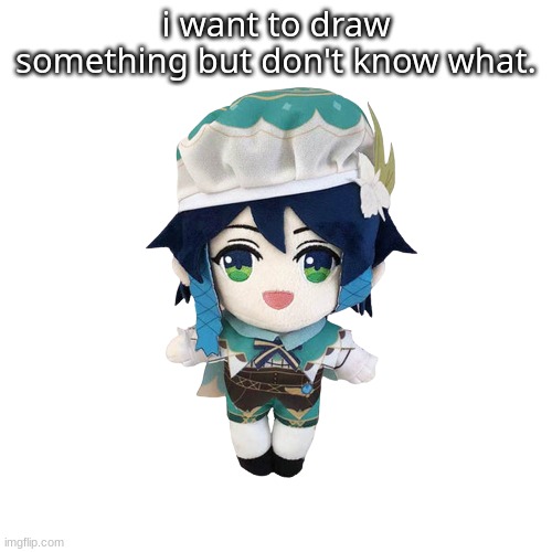 yay | i want to draw something but don't know what. | made w/ Imgflip meme maker