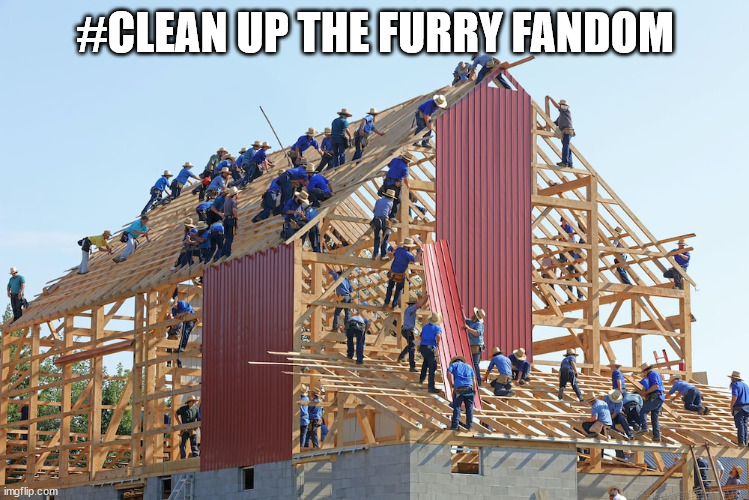 #CLEAN UP THE FURRY FANDOM | made w/ Imgflip meme maker