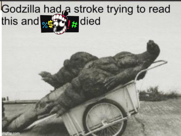 Godzilla | image tagged in godzilla | made w/ Imgflip meme maker