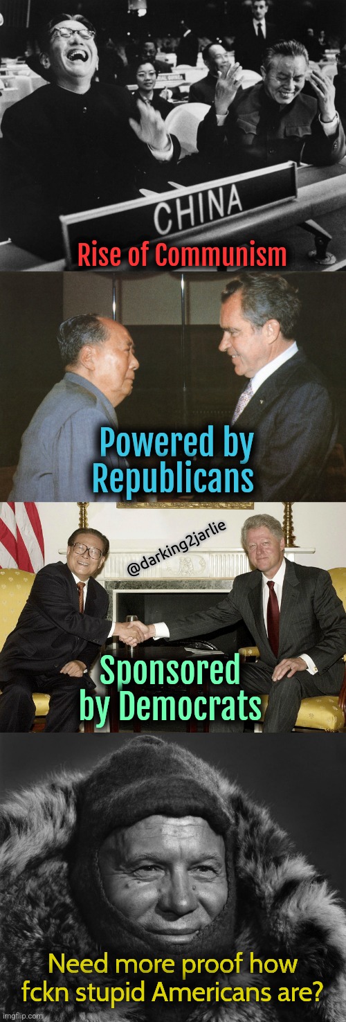 USA! USA! | Rise of Communism; Powered by Republicans; @darking2jarlie; Sponsored by Democrats; Need more proof how fckn stupid Americans are? | image tagged in america,usa,china,republicans,democrats,communism | made w/ Imgflip meme maker