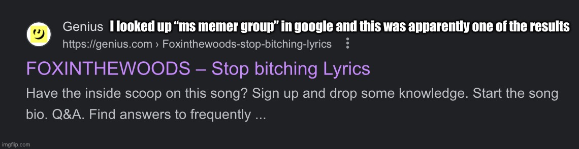 I was bored | I looked up “ms memer group” in google and this was apparently one of the results | made w/ Imgflip meme maker