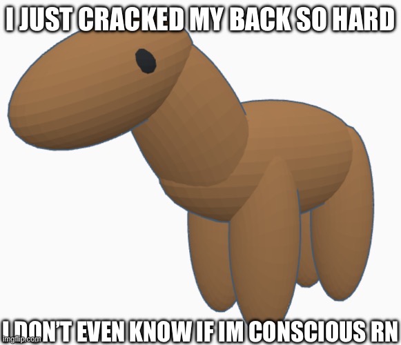 ARE YALL REAL OR NAH | I JUST CRACKED MY BACK SO HARD; I DON’T EVEN KNOW IF IM CONSCIOUS RN | made w/ Imgflip meme maker