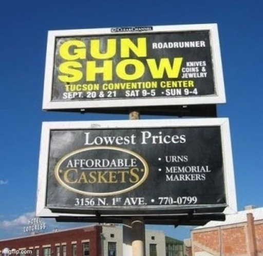 Gun Show billboard | image tagged in gun show fail | made w/ Imgflip meme maker