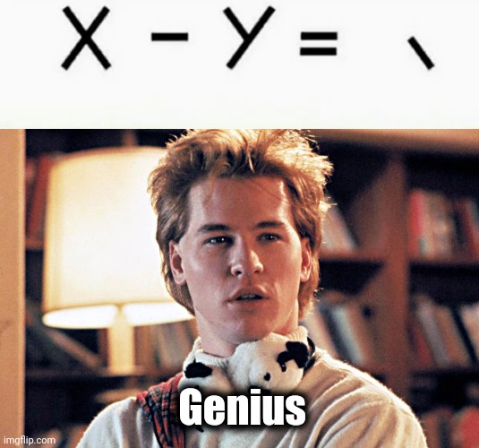 The Ultimate Solution | Genius | image tagged in genius,math,well yes but actually no,algebra,why must you hurt me in this way | made w/ Imgflip meme maker