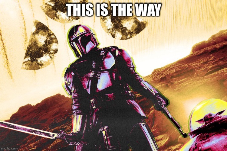 THIS IS THE WAY | made w/ Imgflip meme maker