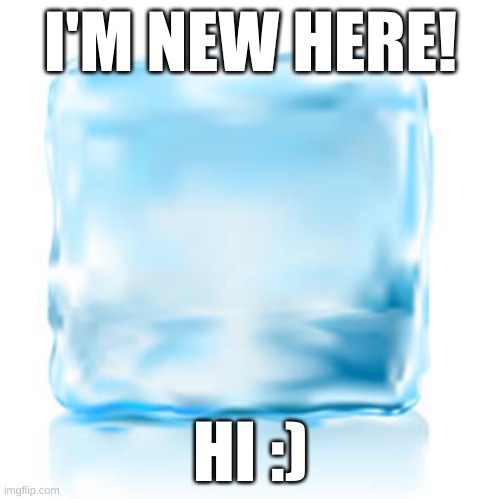 hello :) | I'M NEW HERE! HI :) | image tagged in new | made w/ Imgflip meme maker