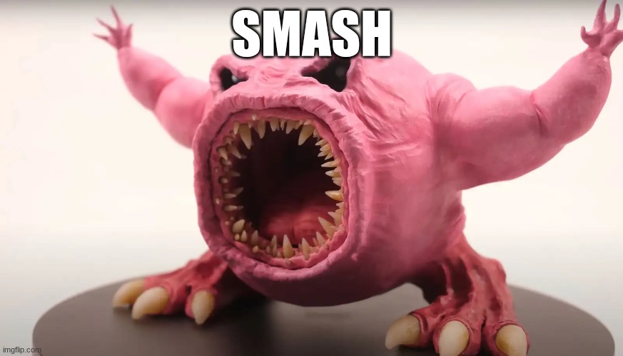 SMASH | made w/ Imgflip meme maker