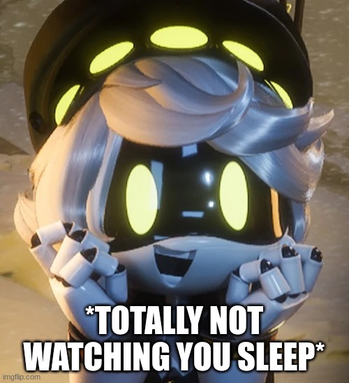 Happy N | *TOTALLY NOT WATCHING YOU SLEEP* | image tagged in happy n | made w/ Imgflip meme maker