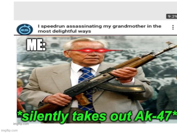 Why is this so funny? | image tagged in ak47,mikhail,i am speed,speedrunning | made w/ Imgflip meme maker