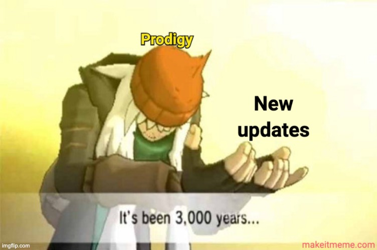 Prodigy fr | image tagged in memes,prodigy,funny | made w/ Imgflip meme maker