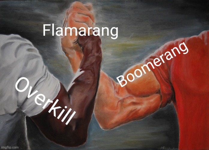 The Origin of Flamarang | Flamarang; Boomerang; Overkill | image tagged in memes,epic handshake | made w/ Imgflip meme maker
