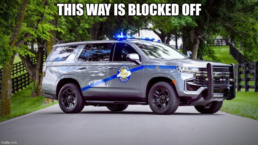 THIS WAY IS BLOCKED OFF | made w/ Imgflip meme maker