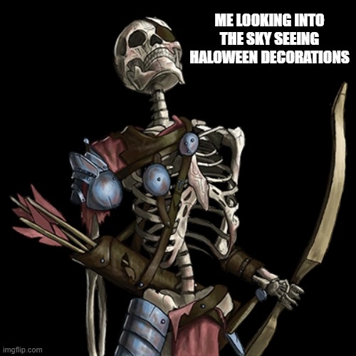 ME LOOKING INTO THE SKY SEEING HALOWEEN DECORATIONS | made w/ Imgflip meme maker