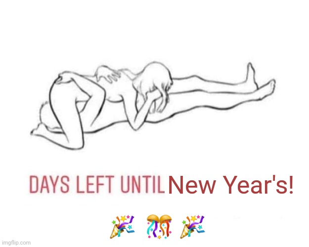 69 days until new years | New Year's! 🎉   🎊  🎉 | image tagged in 69,happy new year,new years eve,celebrate,nsfw,meme | made w/ Imgflip meme maker