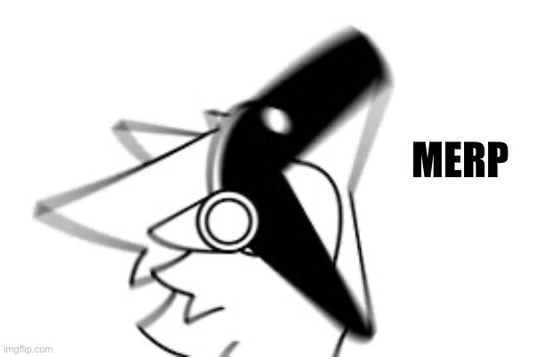 Merp | MERP | made w/ Imgflip meme maker