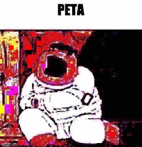 PETA | made w/ Imgflip meme maker