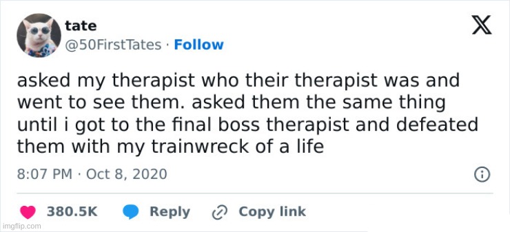 I must also find this final boss therapist | made w/ Imgflip meme maker