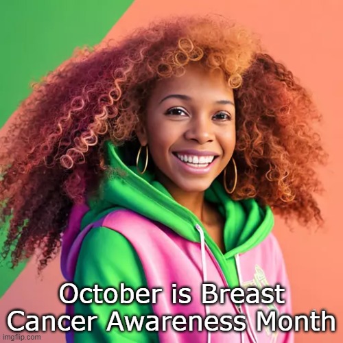 October is Breast Cancer Awareness Month | made w/ Imgflip meme maker