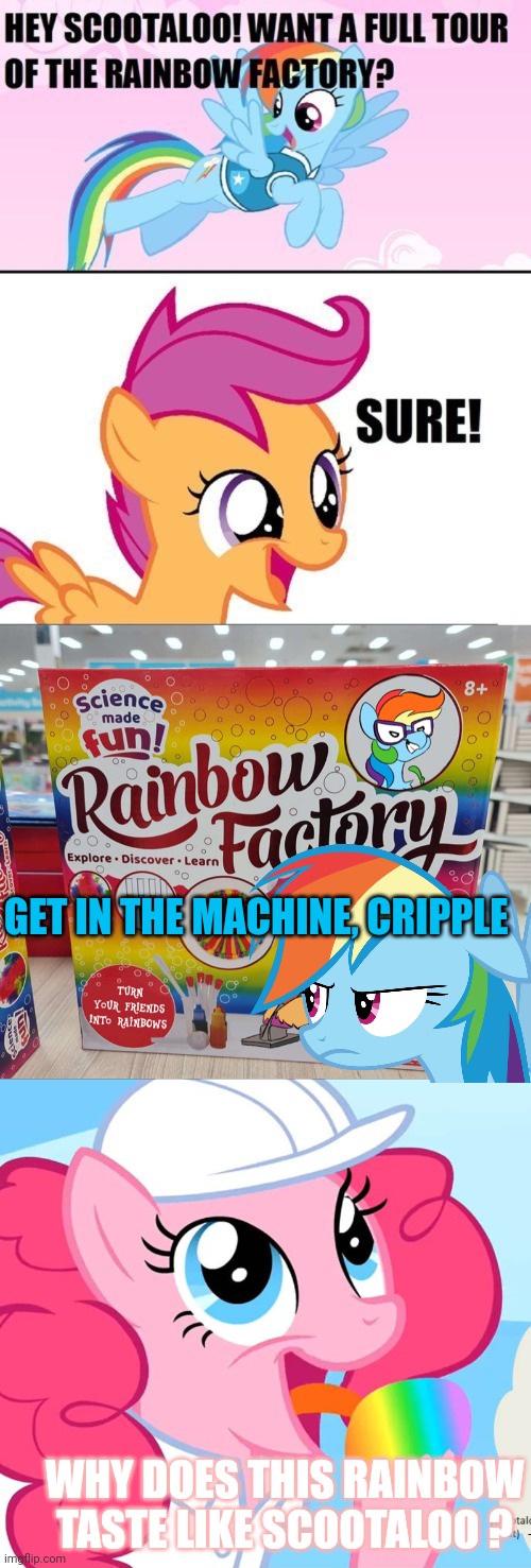 Rainbow Factory | GET IN THE MACHINE, CRIPPLE; WHY DOES THIS RAINBOW TASTE LIKE SCOOTALOO ? | image tagged in rainbow,factory | made w/ Imgflip meme maker