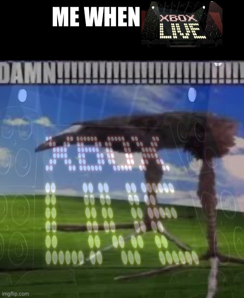 DAMN!!!!!! XBOX LIVE | made w/ Imgflip meme maker