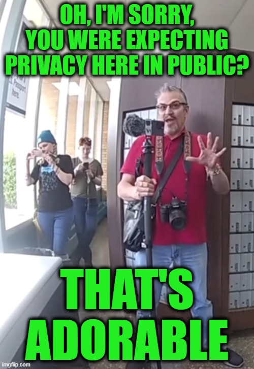 KULT News | OH, I'M SORRY, YOU WERE EXPECTING PRIVACY HERE IN PUBLIC? THAT'S ADORABLE | image tagged in kult news | made w/ Imgflip meme maker