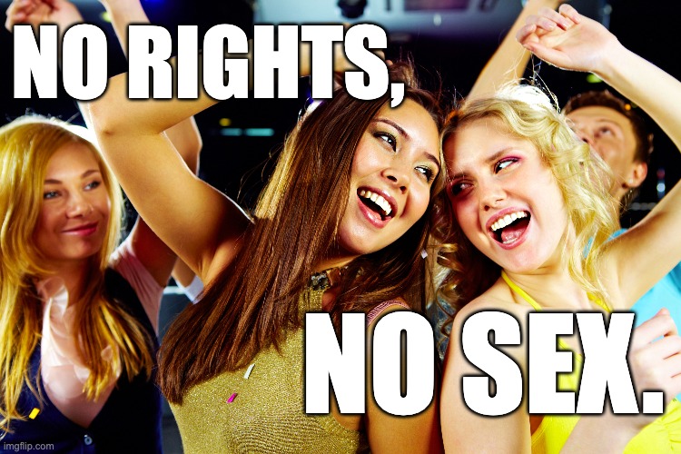 No rights no sex Blank Meme Template
