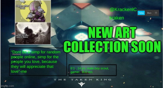 kraken destiny temp | NEW ART COLLECTION SOON | image tagged in kraken destiny temp | made w/ Imgflip meme maker