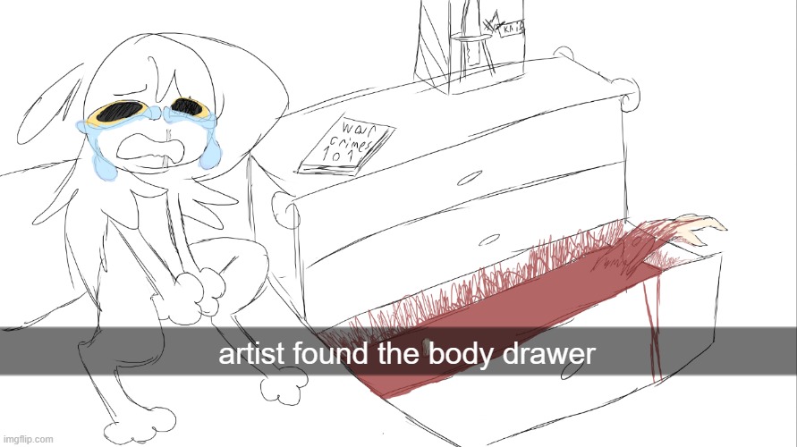 artist found the body drawer | made w/ Imgflip meme maker