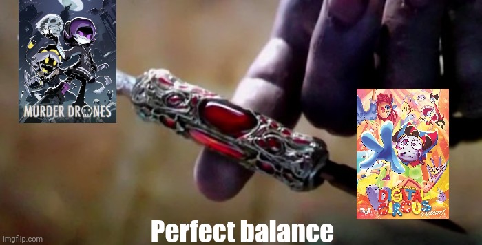 Thanos Perfectly Balanced | Perfect balance | image tagged in thanos perfectly balanced | made w/ Imgflip meme maker