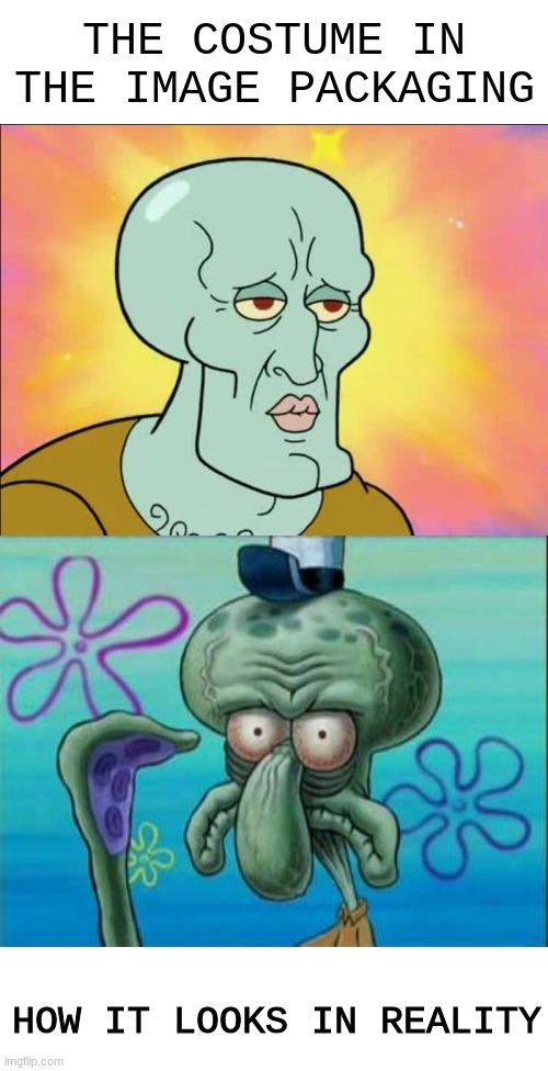 If only my Batman costume wasn't blue... | THE COSTUME IN THE IMAGE PACKAGING; HOW IT LOOKS IN REALITY | image tagged in memes,squidward,happy halloween,halloween costume | made w/ Imgflip meme maker