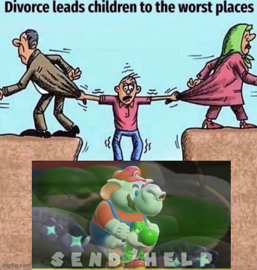 Divorce leads children to the worst places | image tagged in divorce leads children to the worst places | made w/ Imgflip meme maker