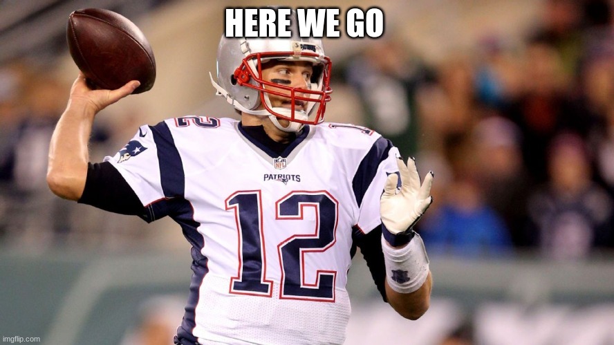 HERE WE GO | made w/ Imgflip meme maker