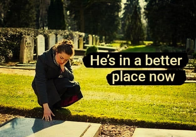 he's in a better place - is he? Blank Meme Template