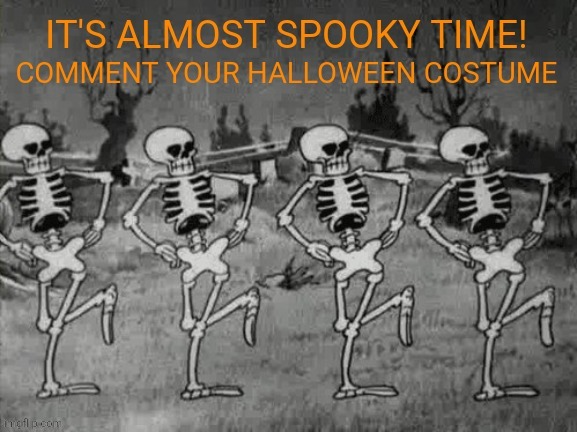 it's that time again | image tagged in spooktober | made w/ Imgflip meme maker