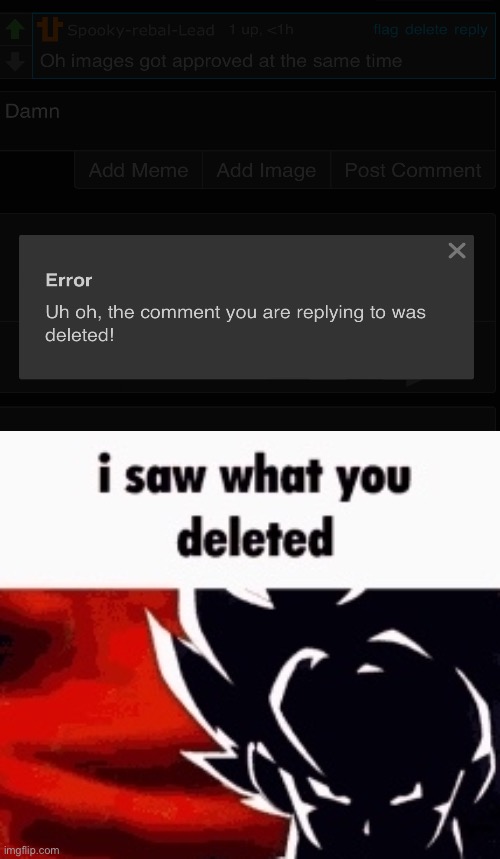 i saw what you deleted | image tagged in i saw what you deleted | made w/ Imgflip meme maker