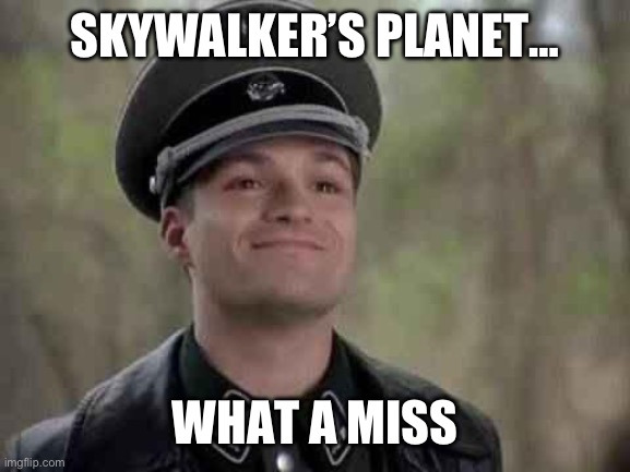 SKYWALKER’S PLANET… WHAT A MISS | image tagged in grammar nazi | made w/ Imgflip meme maker