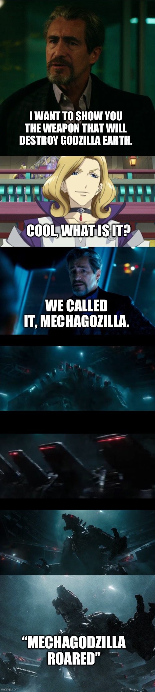 Walter shows Julio Mechagodzilla | I WANT TO SHOW YOU THE WEAPON THAT WILL DESTROY GODZILLA EARTH. COOL, WHAT IS IT? WE CALLED IT, MECHAGOZILLA. “MECHAGODZILLA ROARED” | image tagged in crossover | made w/ Imgflip meme maker
