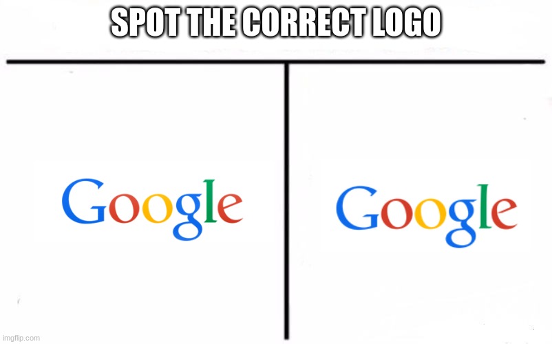 Who Would Win Blank | SPOT THE CORRECT LOGO | image tagged in who would win blank,google | made w/ Imgflip meme maker
