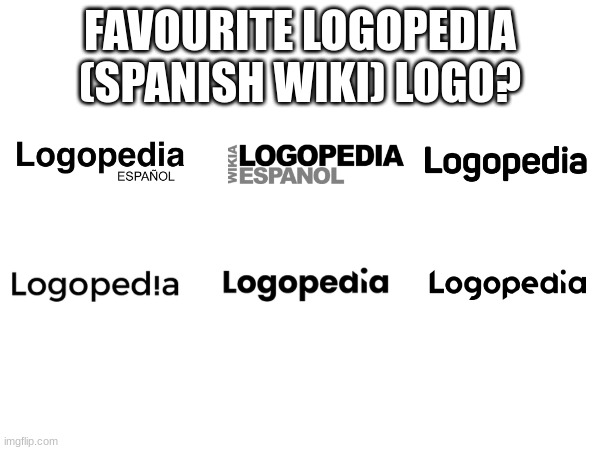 FAVOURITE LOGOPEDIA (SPANISH WIKI) LOGO? | image tagged in fandom,fandoms | made w/ Imgflip meme maker