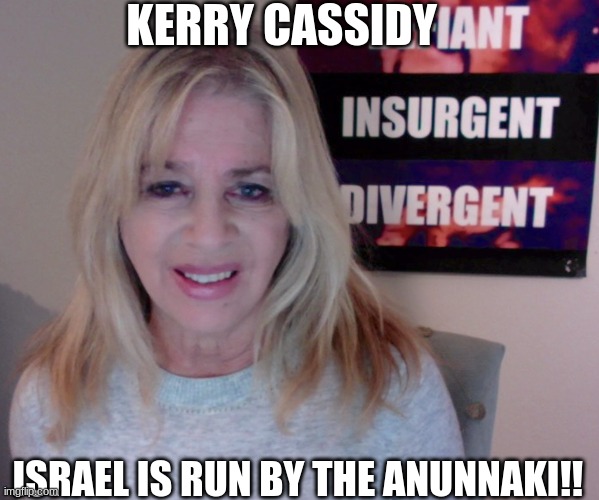 Kerry Cassidy: Israel Is Run By the Anunnaki!! (Video) 