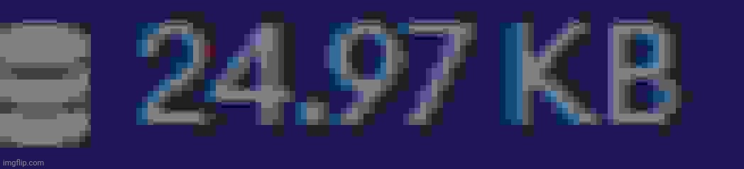 24.97 KB | image tagged in 24 97 kb | made w/ Imgflip meme maker