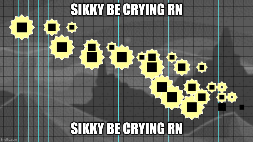 Devil Vortex Saws | SIKKY BE CRYING RN; SIKKY BE CRYING RN | image tagged in devil vortex saws | made w/ Imgflip meme maker