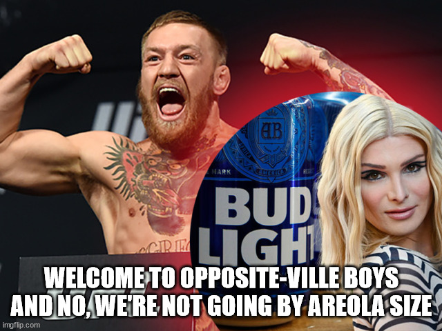 WELCOME TO OPPOSITE-VILLE BOYS
AND NO, WE'RE NOT GOING BY AREOLA SIZE | image tagged in size does'nt matter | made w/ Imgflip meme maker