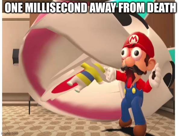 one millisecond away | ONE MILLISECOND AWAY FROM DEATH | image tagged in smg4 | made w/ Imgflip meme maker