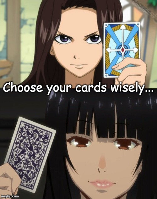 Cana Fairy Tail VS Yumeko Kakegurui | Choose your cards wisely... | image tagged in kakegurui,yumeko,memes,fairy tail,cana alberona,crossover | made w/ Imgflip meme maker