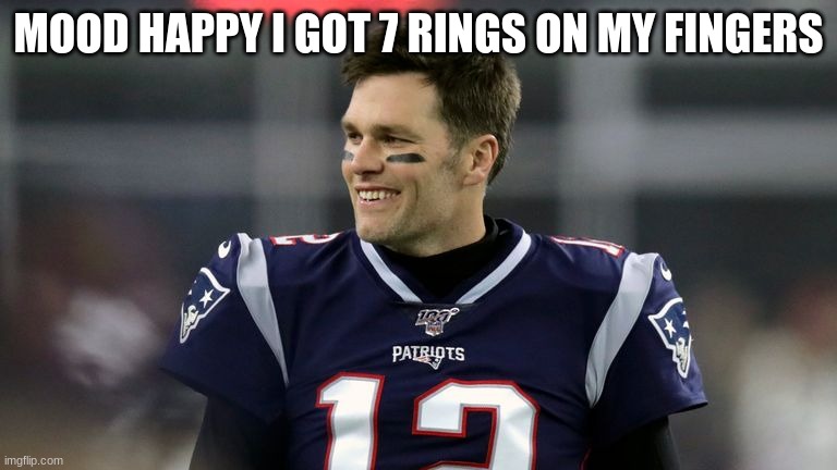 MOOD HAPPY I GOT 7 RINGS ON MY FINGERS | made w/ Imgflip meme maker