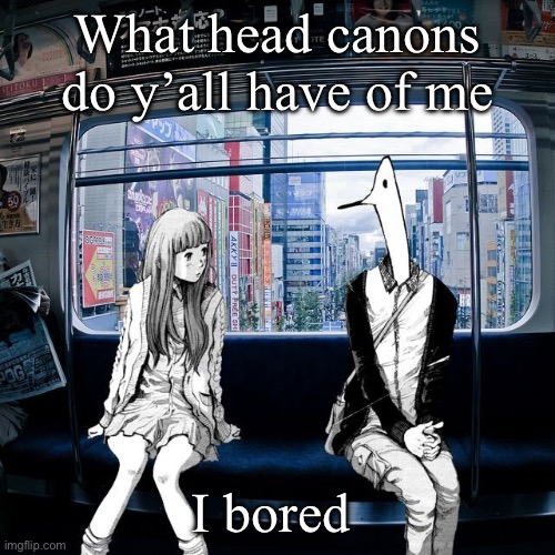 Punpun | What head canons do y’all have of me; I bored | image tagged in punpun | made w/ Imgflip meme maker