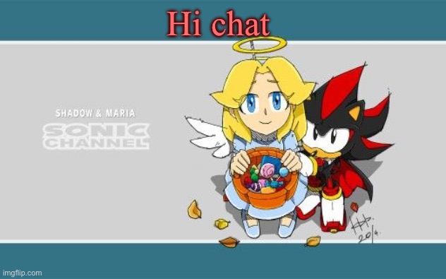 shadow and maria but spookey | Hi chat | image tagged in shadow and maria but spookey,hi chat | made w/ Imgflip meme maker