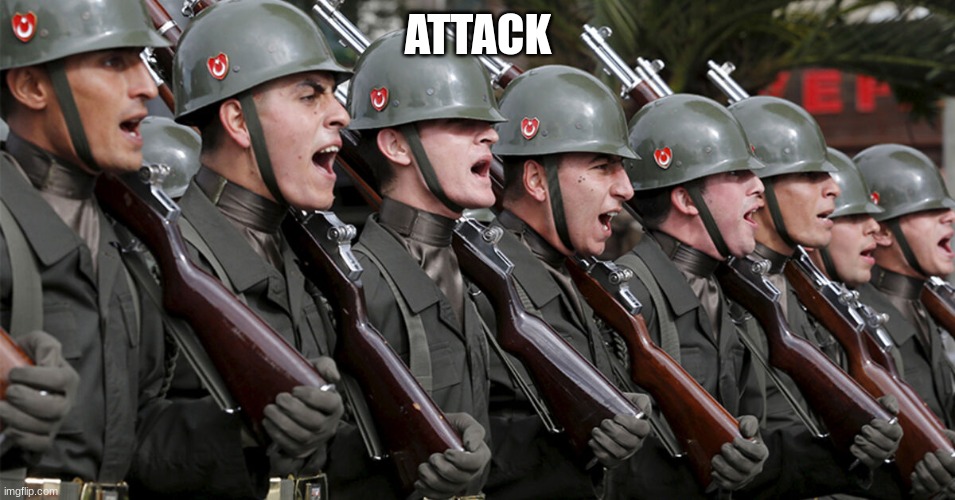 turknazis | ATTACK | image tagged in turknazis | made w/ Imgflip meme maker